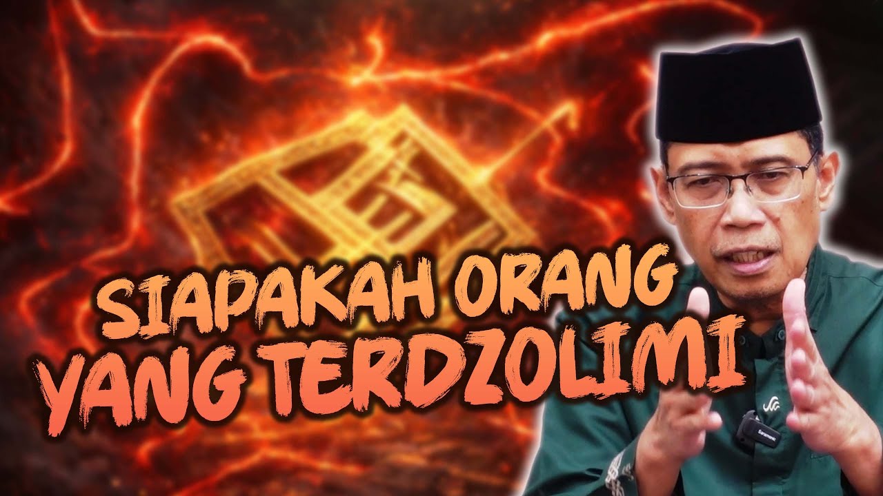 SIAPAKAH ORANG YANG TERDZOLIMI