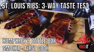 SMOKED ST. LOUIS STYLE RIBS | 3 WAY TASTE TEST | HUMPHREY'S SMOKER | BBQ iT