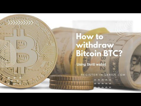 How to withdraw Bitcoin BTC from Skrill to external wallet?