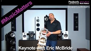 #MusicMatters Keynote: Bowers \& Wilkins with Eric McBride