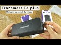 Tronsmart Element T2 plus speaker unboxing and review