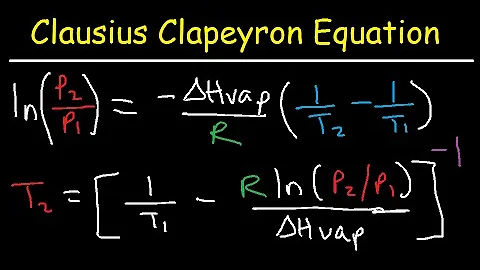 Clausius Clapeyron Equation Examples and Practice Problems