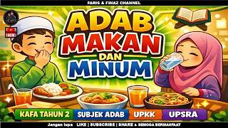 ADAB MAKAN DAN MINUM | SUBJEK ADAB | TAHUN 2 | UPKK | UPSRA