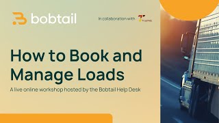 How to Book and Manage Loads a Workshop for Carriers | Bobtail Help Desk