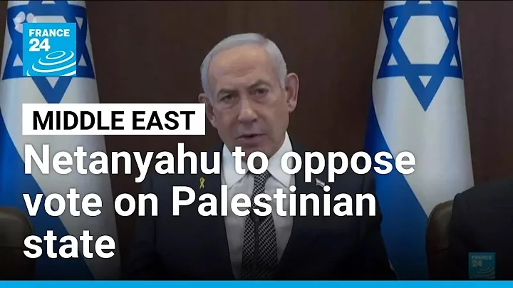 Netanyahu insists there can be no Palestinian state ahead of UN vote • FRANCE 24 English