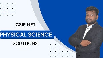 CSIR NET JUNE 2022 PHYSICAL SCIENCE SOLUTIONS