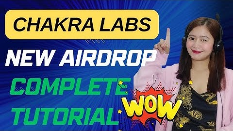 NEW AIRDROP: CHAKRA LABS STEP-BY-STEP GUIDE CRYPTO DEPIN 2025