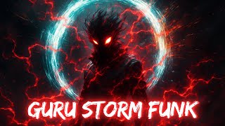 GURU STORM FUNK (FUNK REMIX)