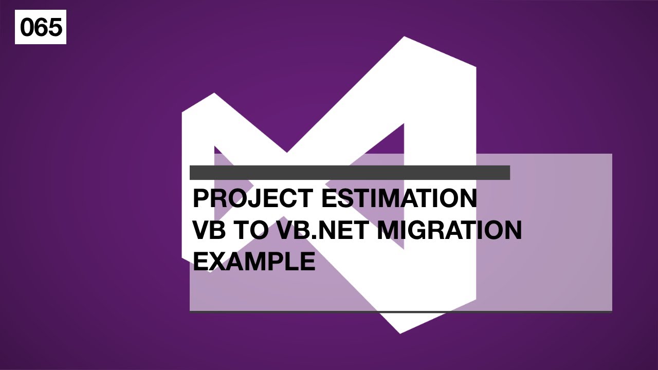NTP 065 Project Estimation -  Estimation cho dự án Migration VB.NET