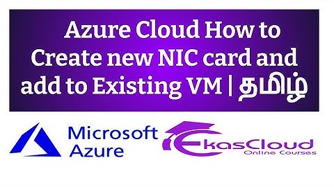 #Azure Cloud How to create new NIC card and add to existing VM | Ekascloud | Tamil