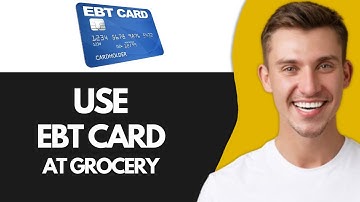 How to Use an EBT Card at the Grocery Store (Super Easy)