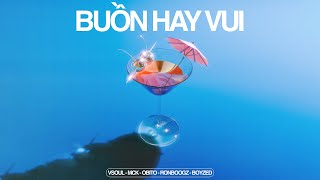 BUỒN HAY VUI - VSOUL x MCK x Obito x Ronboogz x Boyzed