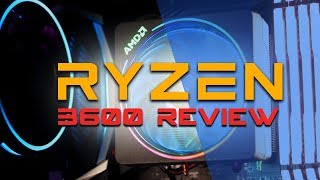 Ryzen 3600 Review! Benchmarks and Game Tests for AMD's Budget Intel Killer