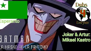 Batman: Mask of the Phantasm(Batman: la masko de la fantomo)• Joker & Arthur (Esperanto Dub)