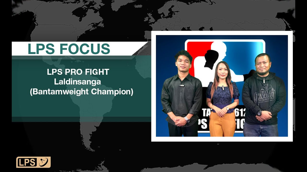 LPS FOCUS | LPS Pro Fight 2023 Best Boxer Laldinsanga belhchianna ...