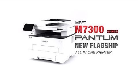 PANTUM M7300 Series - New Flagship All-in-one Printer Three New Functions Highlights