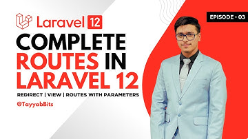 Routes In Laravel 12 Complete Guide | Redirect, View & Parameters Explained | Episode 3