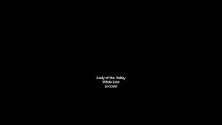 Lady Of The Valley White Lion Ai Cover 1