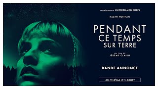 PENDANT CE TEMPS SUR TERRE - Bande-annonce