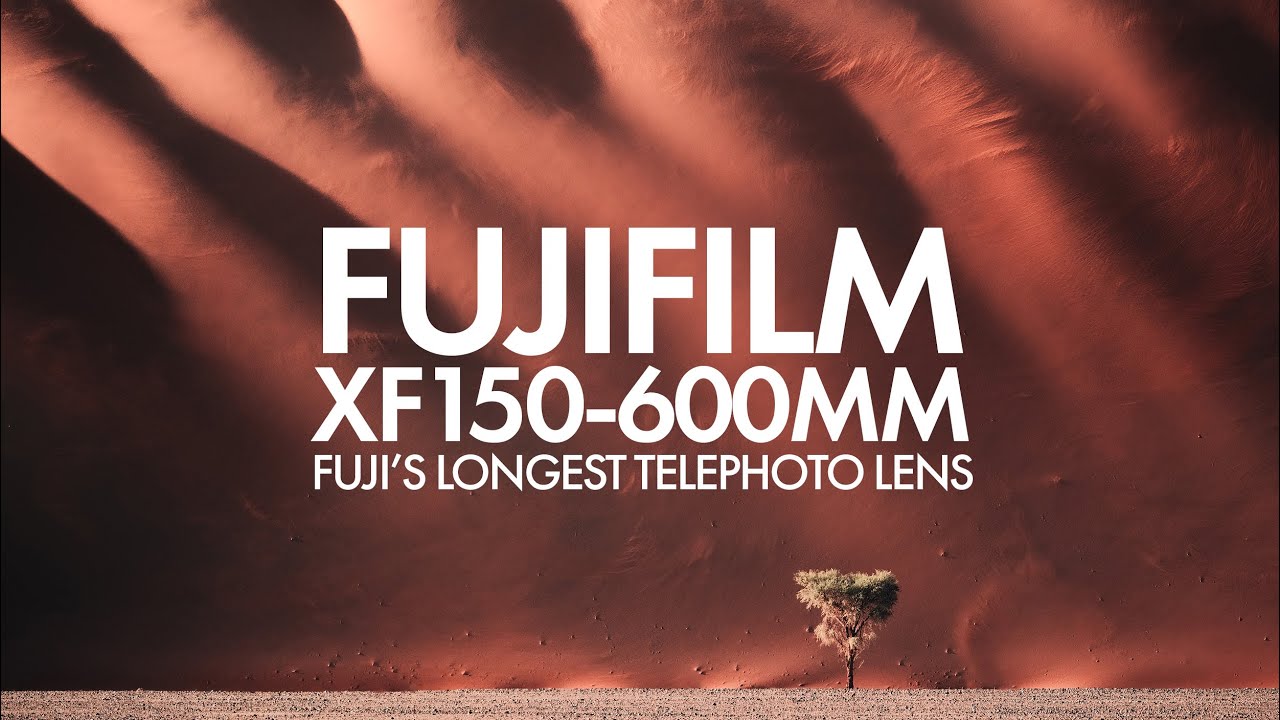 Fujifilm XF150-600mm - Fuji's Longest Lens - YouTube