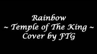 Rainbow - Temple of the King Cover by FTG