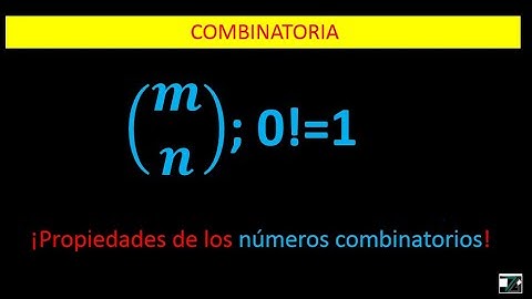 COMBINATORIA.PROPIEDADES DE LOS NÚMEROS COMBINATORIOS.