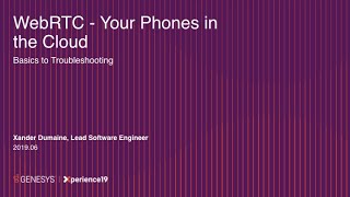 DevCon19 - PureCloud - WebRTC   Basics, SDK and Troubleshooting
