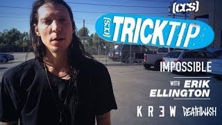 Trick Tip I Impossible Erik Ellington