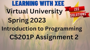 CS201P Assignment 2 Spring 2023 Virtual University of Pakistan