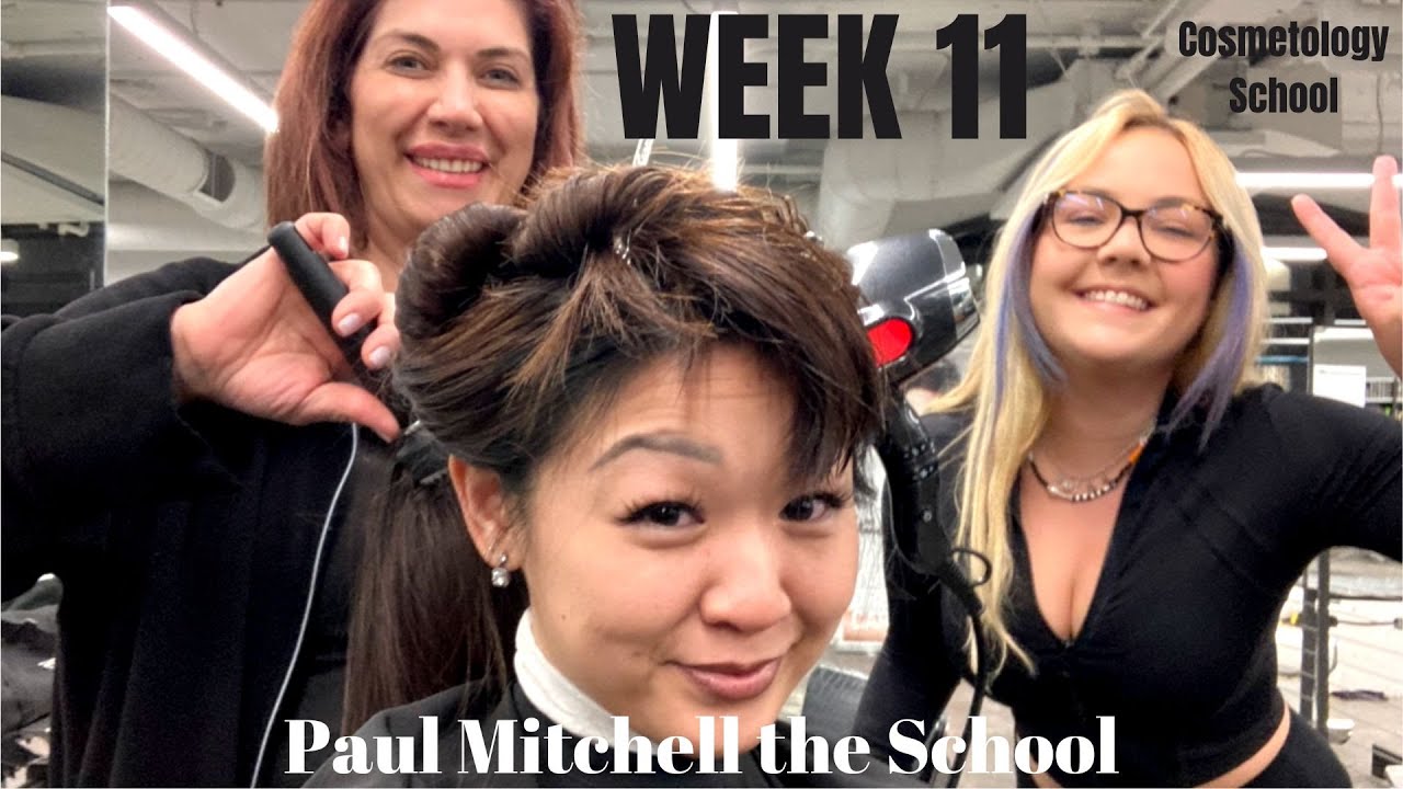 WEEK 11 PAUL MITCHELL Cosmetology School 2022 YouTube