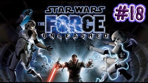 Star Wars: The Force Unleashed - Part 18 - Playtime Full Game Walkthrough - No Commentary