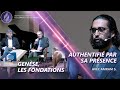 « Genèse, les fondations » / « Authentifié par Sa présence » avec Amram S.