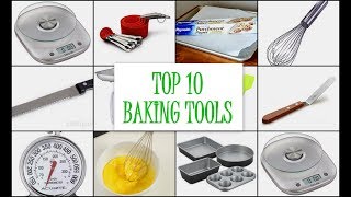 TOP 10 BAKING TOOLS | Must Have Tools for new Bakers