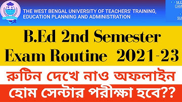 WBUTTEPA B.Ed 2nd Sem Exam Routine Published 2021-23|| B.Ed 2nd Semester Exam Routine 2021