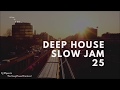 Deep House Slow Jam 25