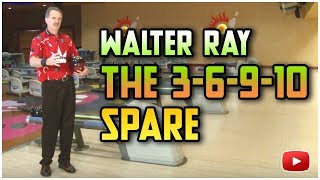 Become a Better Bowler 3-6-9-10 featuring Walter Ray Williams, Jr.