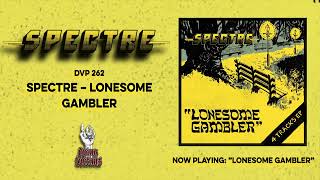 Spectre - Lonesome Gambler (Official Track)