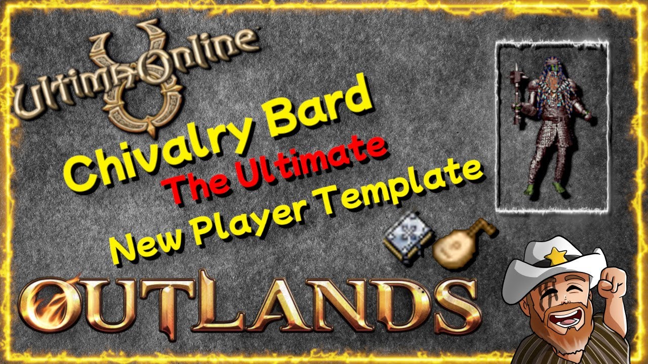 the-chivalry-peacemaking-bard-great-new-player-template-ultima