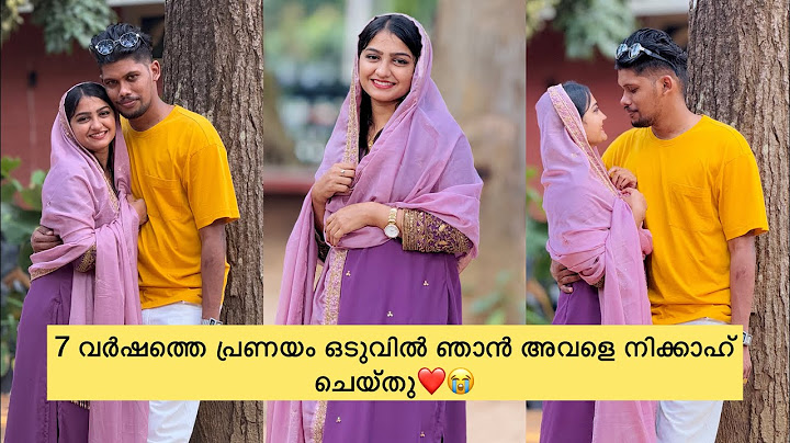7 വർഷത്തെ പ്രണയം ഒടുവിൽ ഞാൻ അവളെ നിക്കാഹ് ചെയ്തു❤️😭