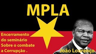 João Lourenço - Encerramento do seminário Sobre o combate a Corrupção