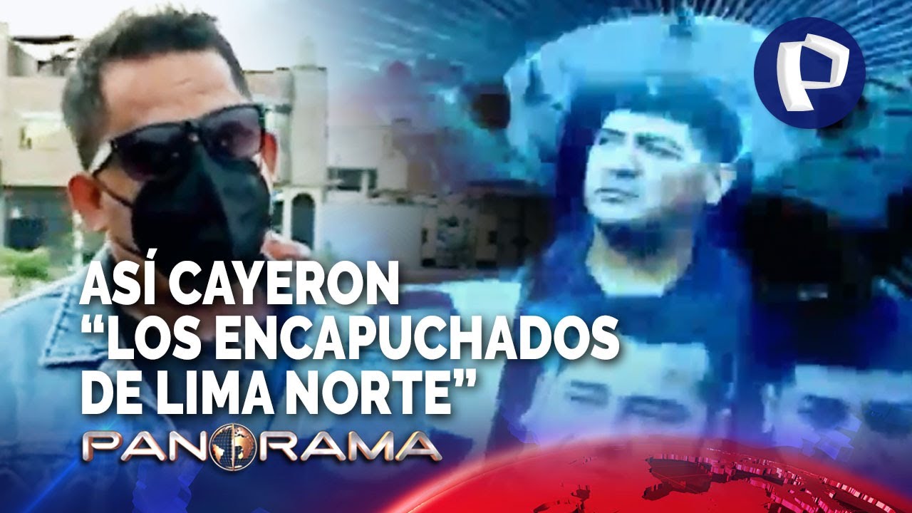 Caen “Los encapuchados de Lima Norte”, banda dedicada al marcaje