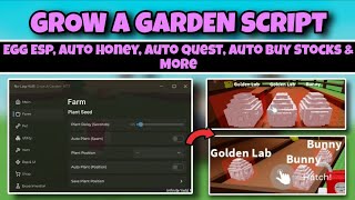 Grow A Garden Script Egg Esp, Auto Honey, Auto Quest, Auto Buy Stocks More