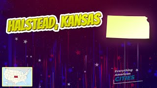 Halstead, Kansas ⭐️🌎 AMERICAN CITIES 🌎⭐️
