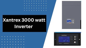 Xantrex 2000 and 3000 Watt Inverter Review and How to Guide