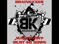BRAINKICKER - Mash-Hairy Must Go Down