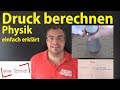 Druck berechnen - Physik | Lehrerschmidt - einfach erklärt!