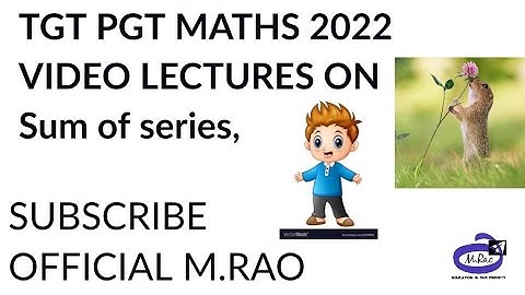 Tgt pgt maths video on sum of series