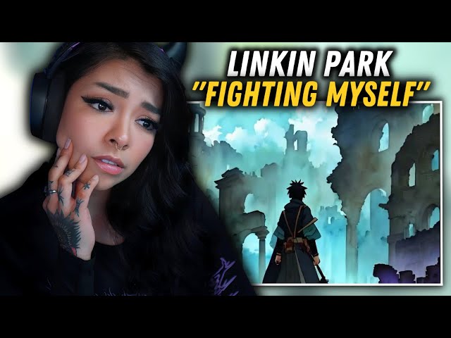 WE ALL NEEDED THIS, Linkin Park - Fighting Myself