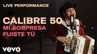 Calibre 50 - “Mi Sorpresa Fuiste Tú” | Vevo chords