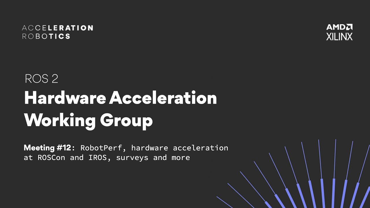 ROS 2 Hardware Acceleration Working Group meeting 12 YouTube